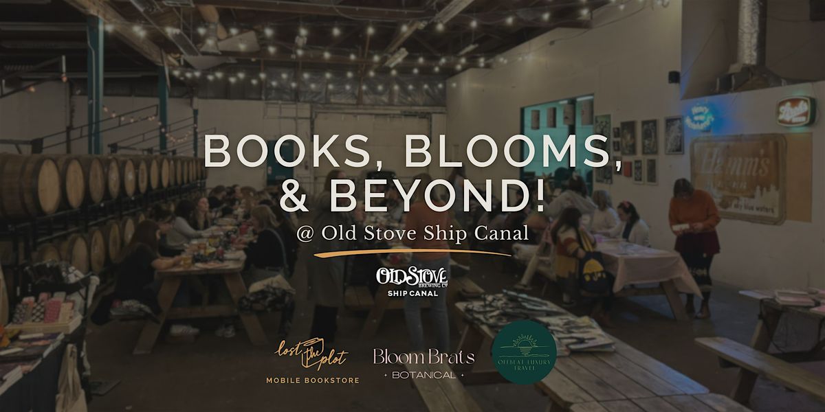 Books, Blooms, and Beyond! @ Old Stove Ship Canal