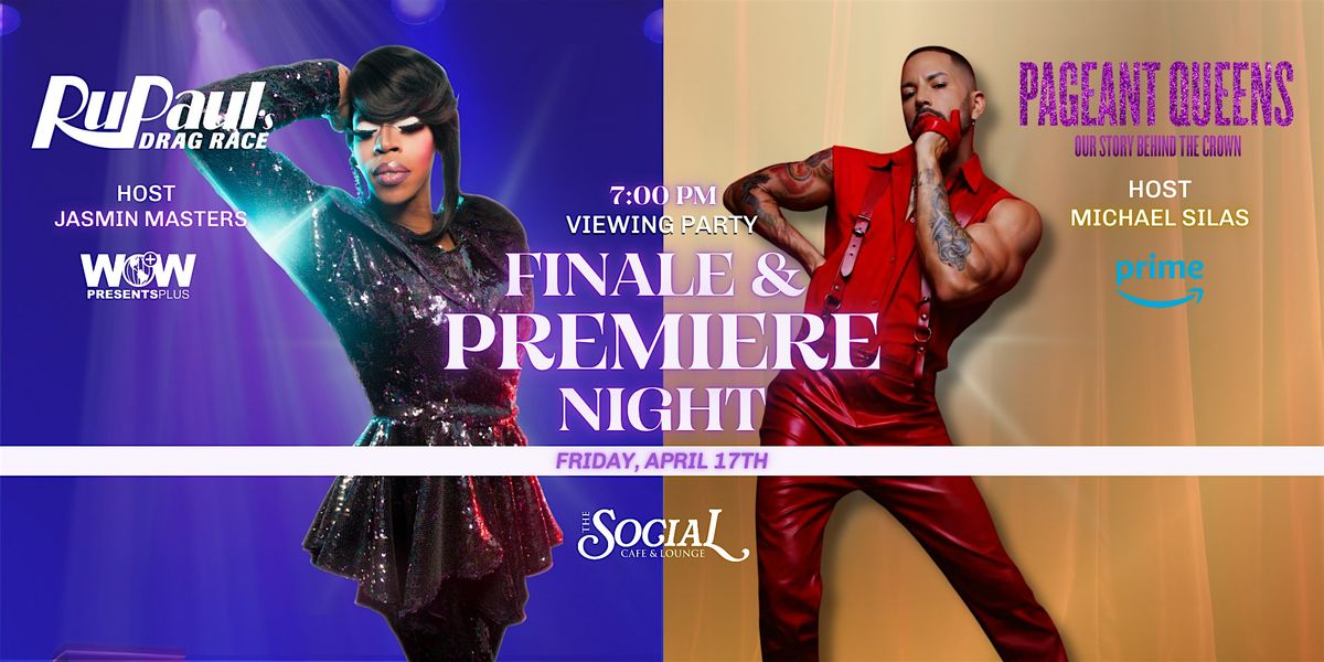 RuPaul Finale, and Pageant Queens Premiere Party