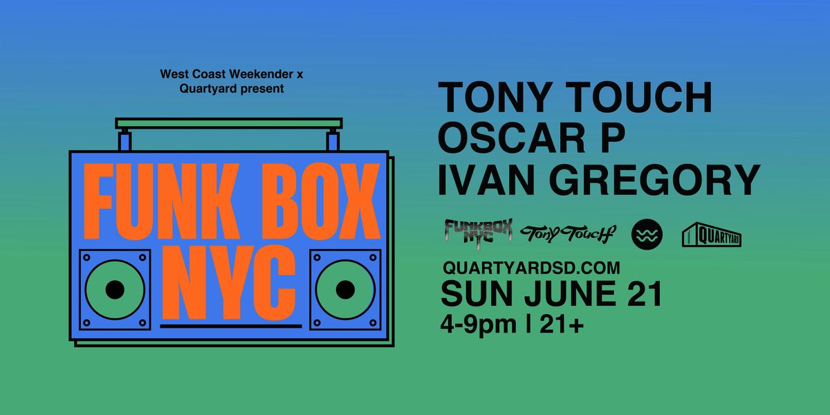 Funk Box NYC: Tony Touch, Oscar P, & Ivan Gregory