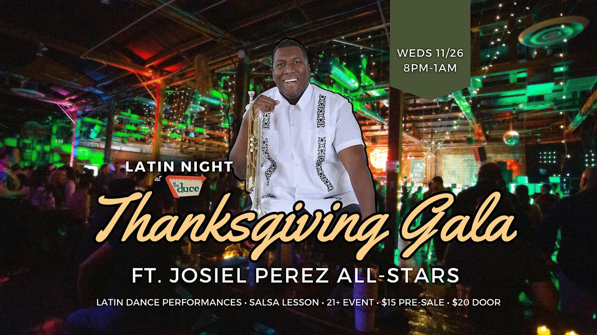Latin Night at the Duce Thanksgiving Gala ft. Josiel Perez All-Stars