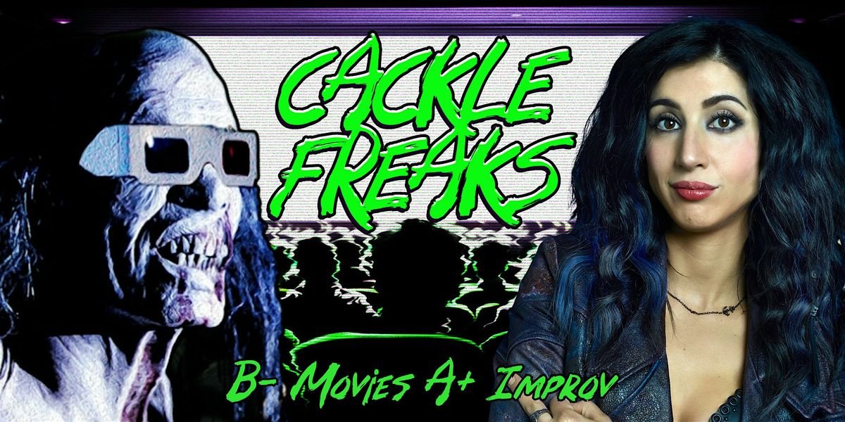 Cackle Freaks w\/Special Guest Dana DeLorenzo (Ash vs Evil Dead)