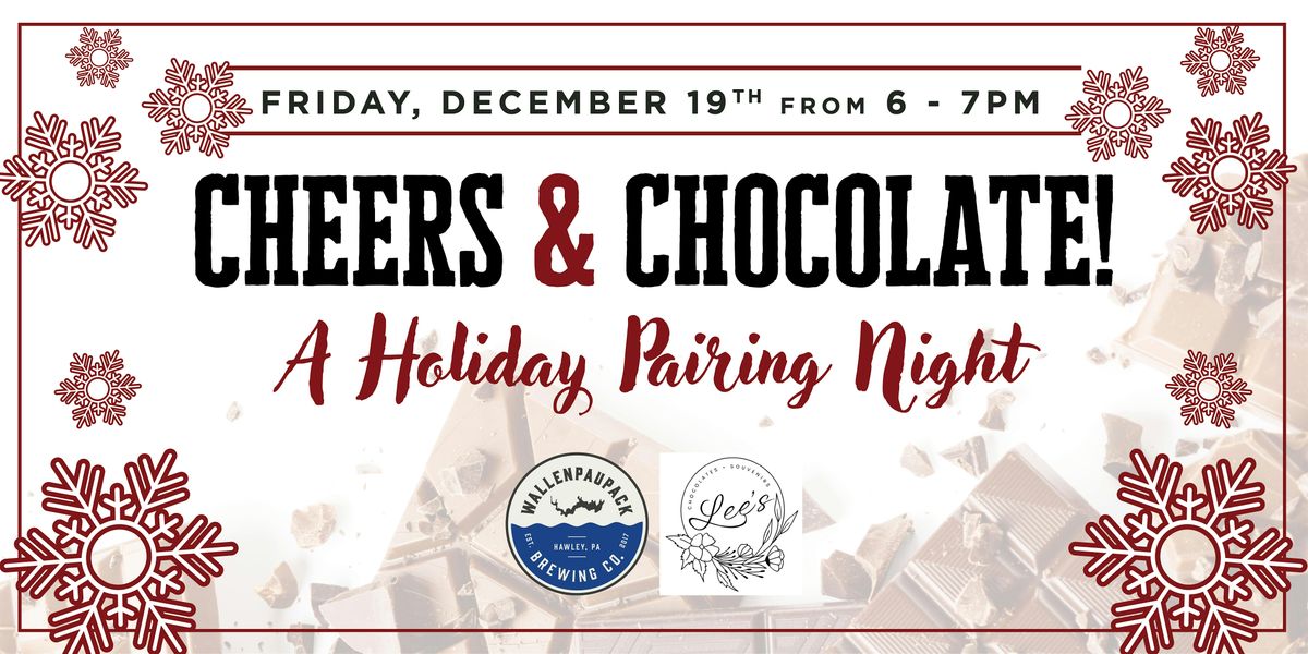 Cheers & Chocolate! A Holiday Pairing Night