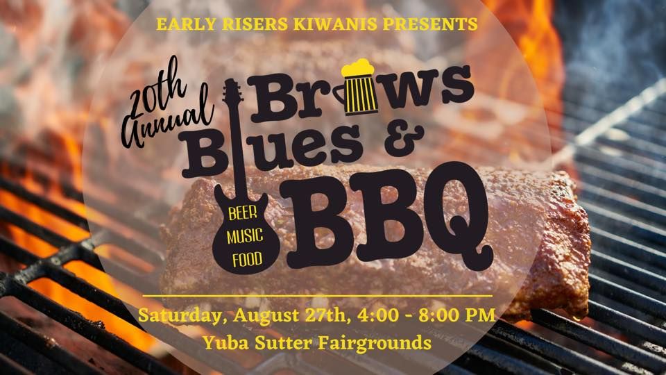 Brews, Blues & BBQs YubaSutter Fairgrounds, Yuba City, CA August