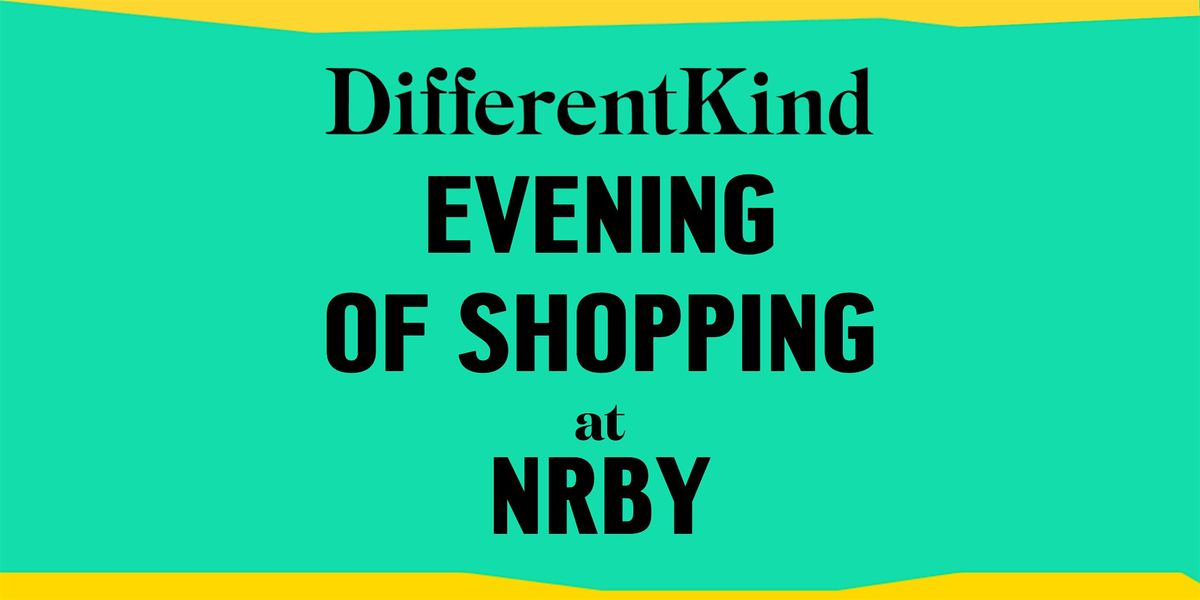 Different Kind Pop Up - An Evening of Ethical Shopping at NRBY