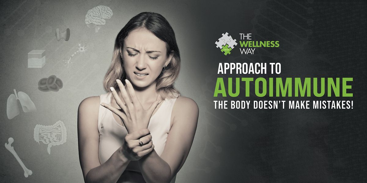 Approach to Autoimmune: Finding Answers When Symptoms Don\u2019t Make Sense