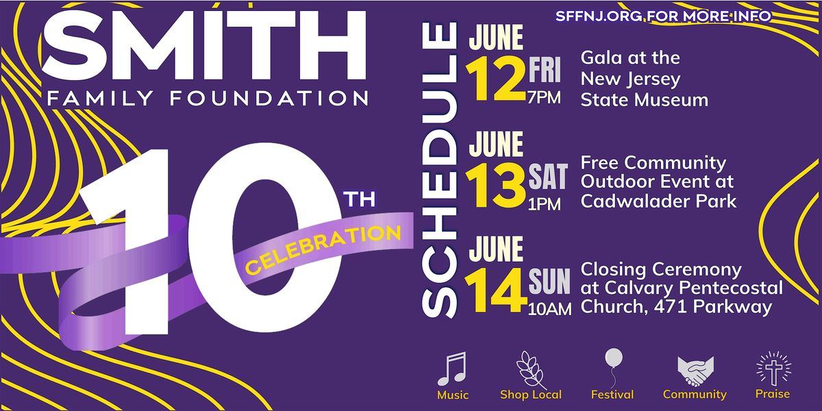 Saturday - Smith Family Foundation 10th Anniversary Outdoor Community Event