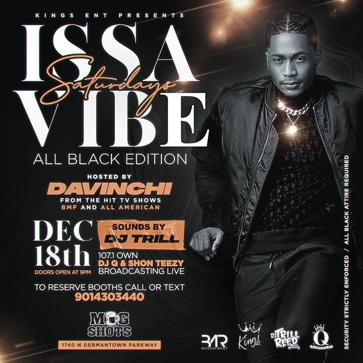 ISSA VIBE SATURDAYS “ ALL BLACK EDITION” HOSTED BY DAVINCHI Mugshots