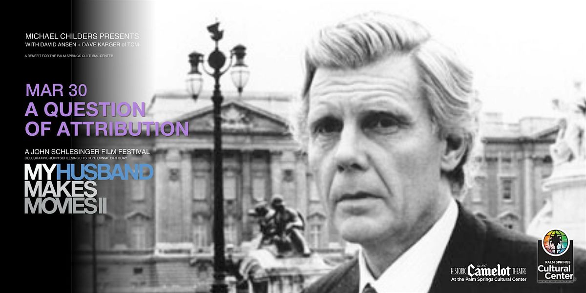 MY HUSBAND MAKES MOVIES II: A QUESTION OF ATTRIBUTION