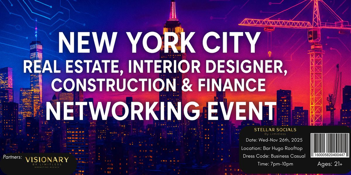 New York Real Estate, Interior Designer, Construction & Finance Networking