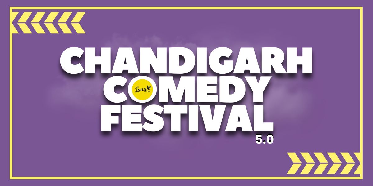 Chandigarh Comedy Festival 2025