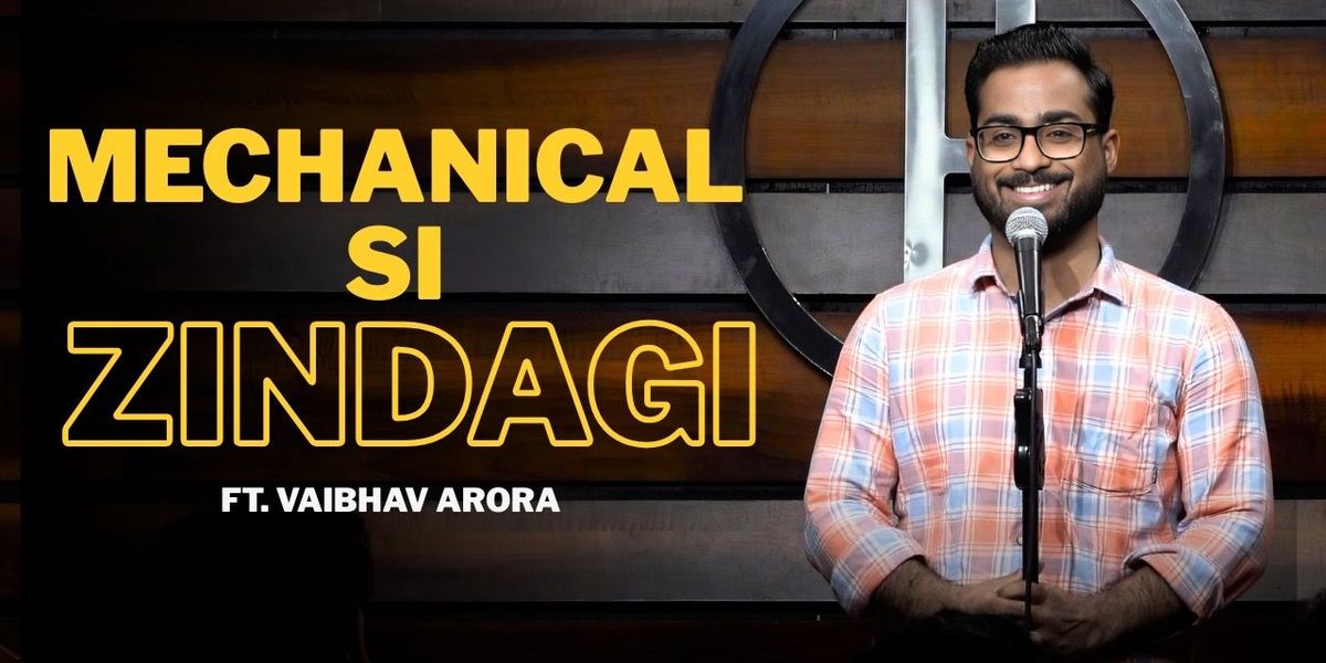 Mechanical Si Zindagi Ft. Vaibhav Arora