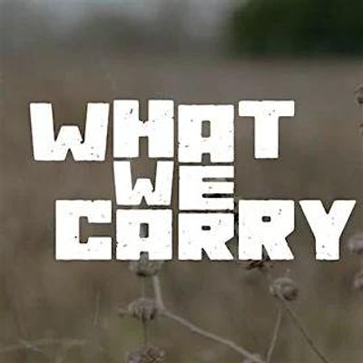 What We Carry