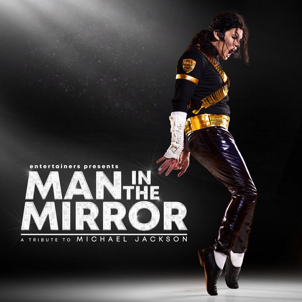 MAN IN THE MIRROR A tribute to Michael Jackson (2026)