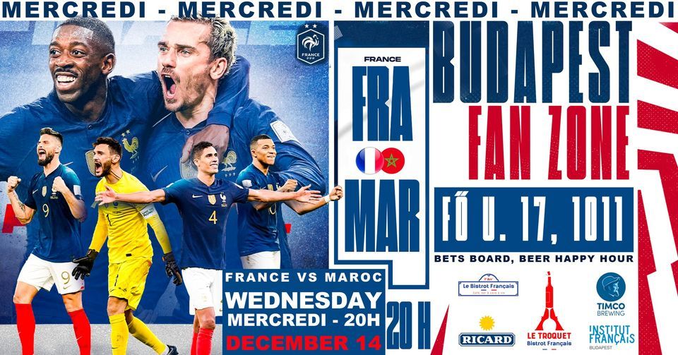 Budapest French Fan Zone FIFA World Cup Qatar 2022™ France / Maroc