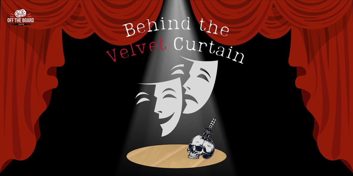 Behind the Velvet Curtain