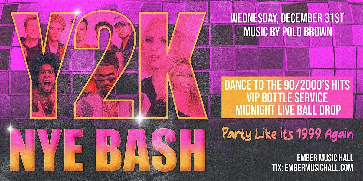 New Year's Eve 2026: Y2K NYE BASH at Ember Music Hall