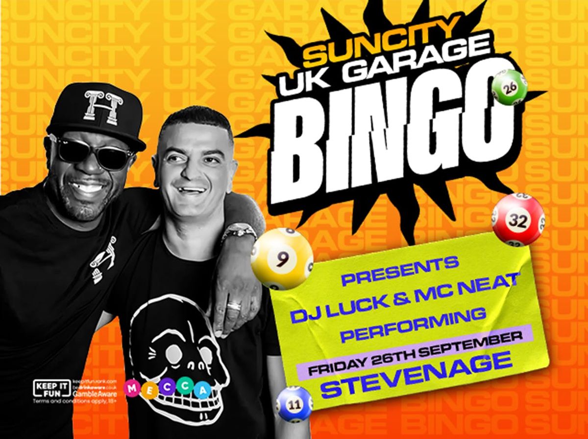 UK GARAGE BINGO in Stevenage | DJ LUCK & MC NEAT