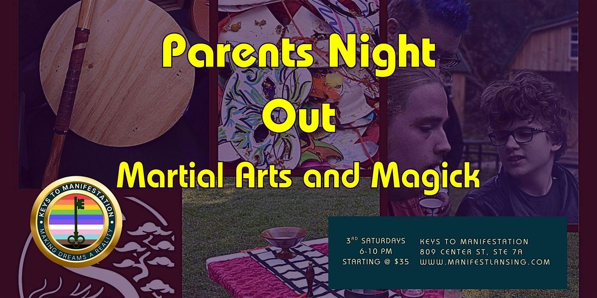 Parents Night Out: Martial Arts & Magick
