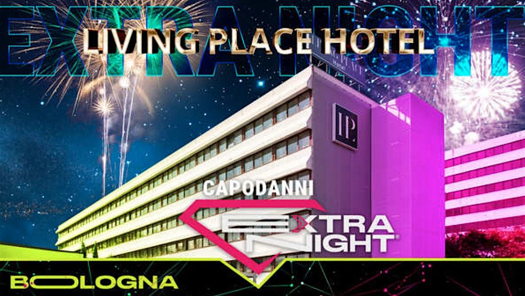 Capodanno 2026 Living Place Hotel Bologna ExtraNight