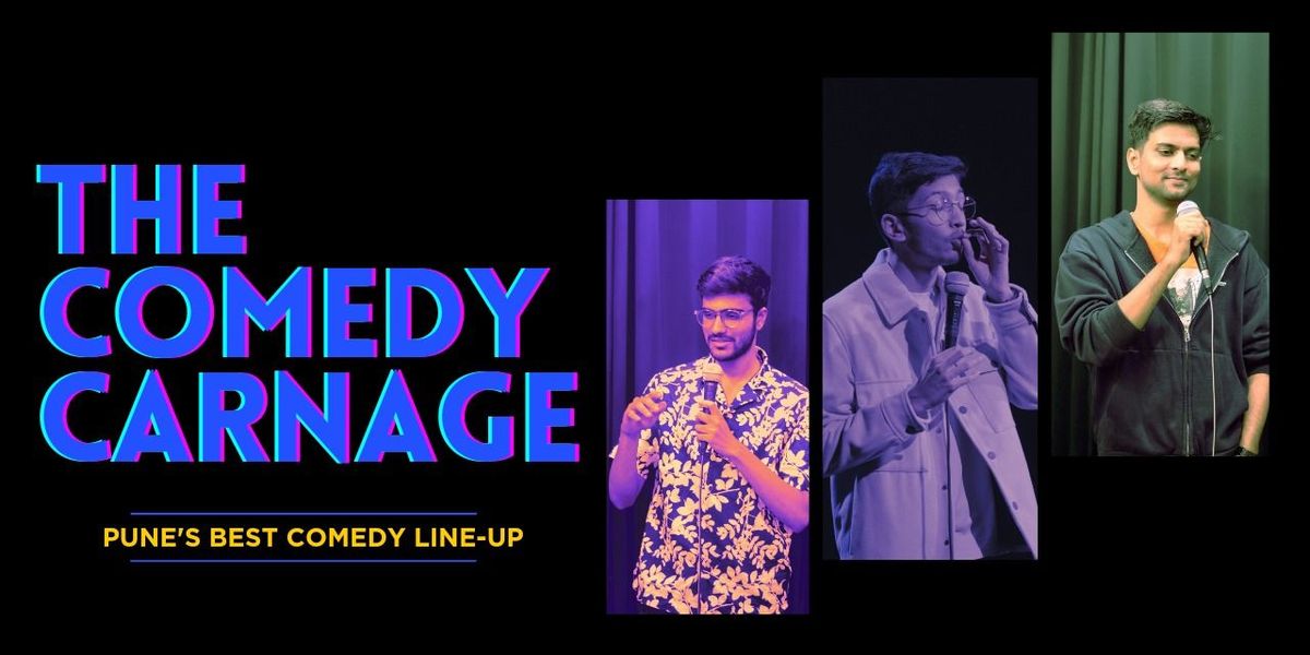 The Comedy Carnage @ FC Road