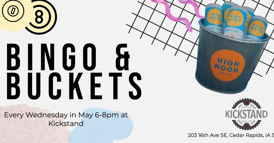 Bingo & Buckets Kickstand, Cedar Rapids, IA June 1, 2022