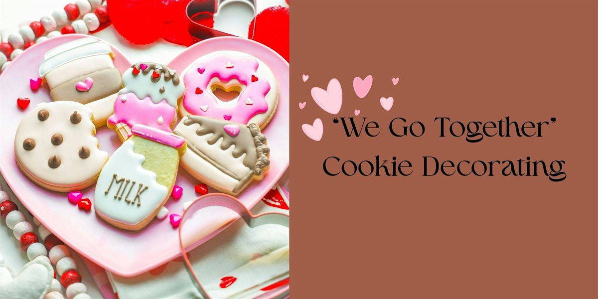 "We Go Together" Cookie Decorating