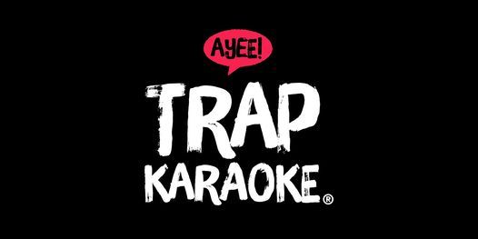 Trap Karaoke: Atlanta