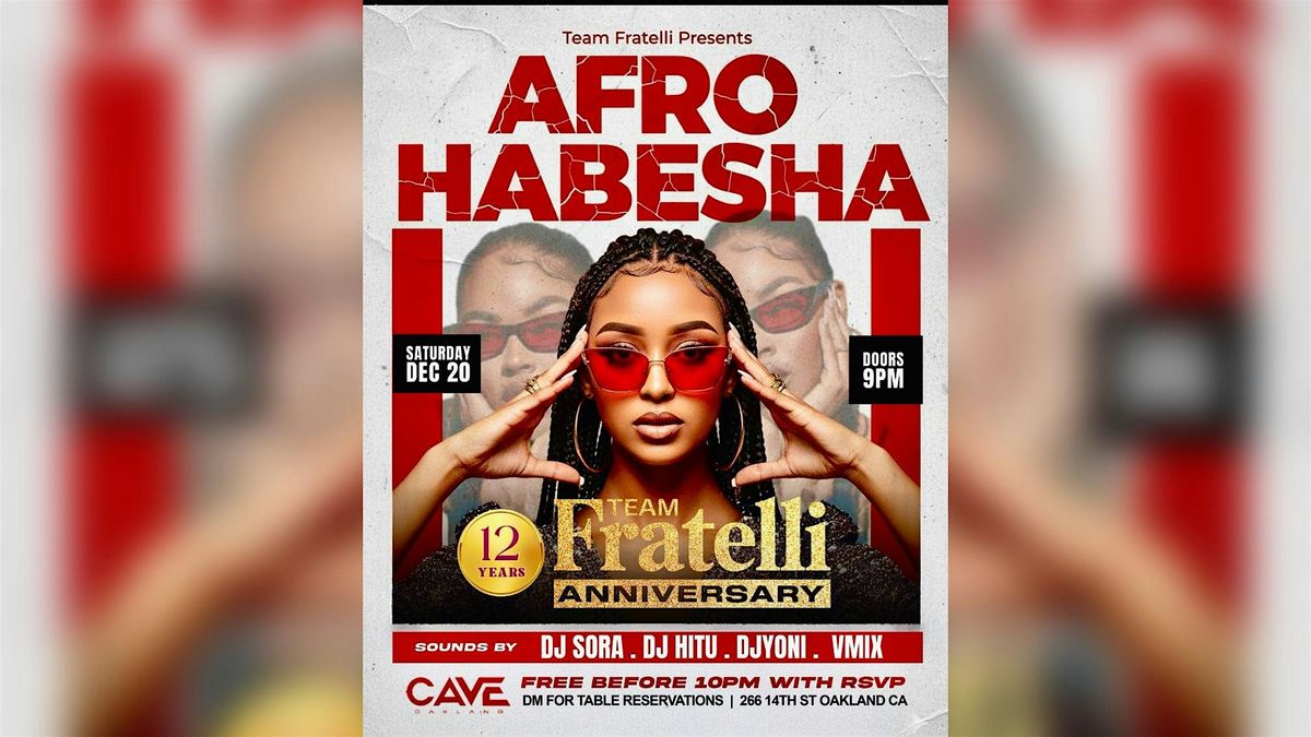 AFRO HABESHA *12 YEARS TEAM FRATELLI ANNIVERSARY*
