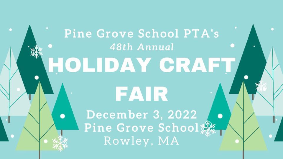 48th Annual Holiday Craft Fair Pine Grove School, Rowley, MA