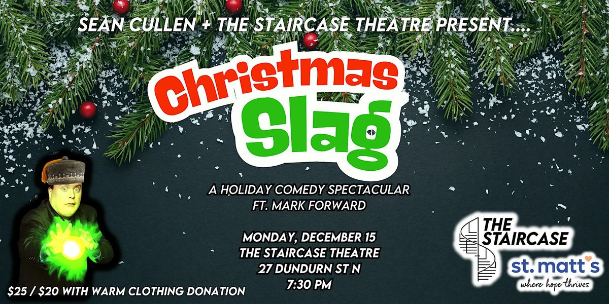 Christmas Slag:  Comedy Spectacular w\/Sean Cullen + Mark Forward