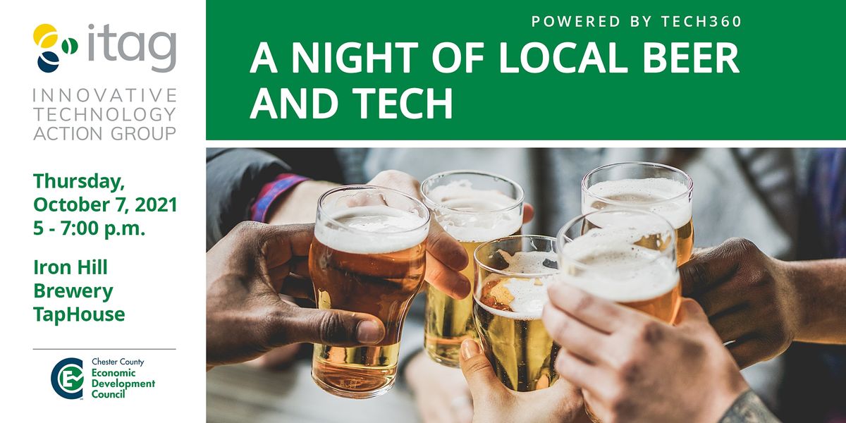 Itag A Night Of Local Beer And Tech Iron Hill Brewery Taphouse Exton Pa October 7 21