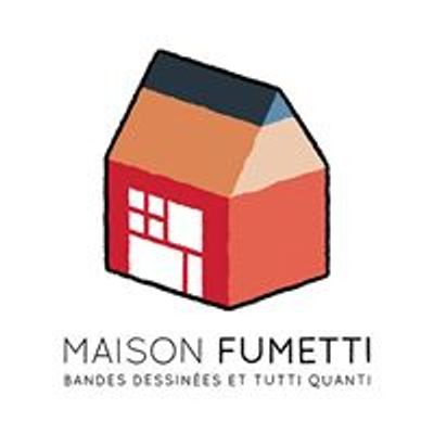 Maison Fumetti