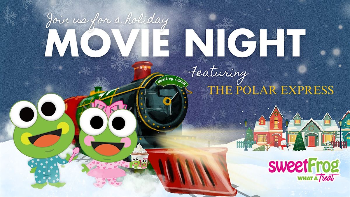 sweetFrog Salisbury Movie Event: The Polar Express