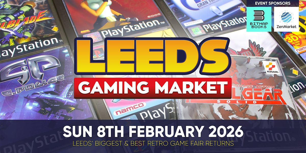 Leeds Gaming Market - Sunday 8th February 2026