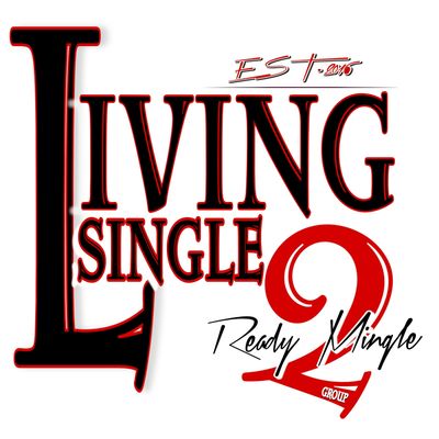 Living single ready 2 mingle group