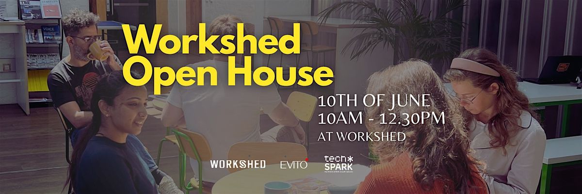Workshed Open House | 10 June