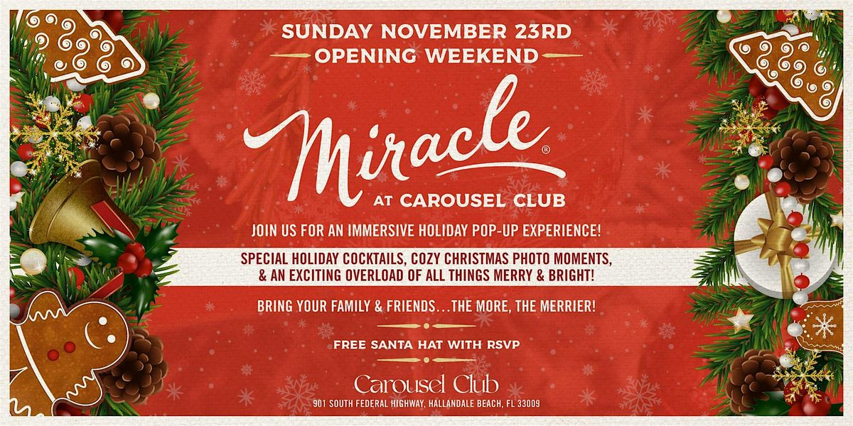 Miracle at Carousel Club Opening Weekend