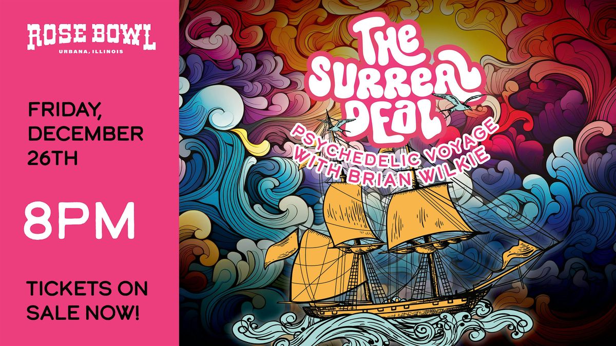 The Surreal Deal: Psychedelic Voyage ft. Brian Wilkie