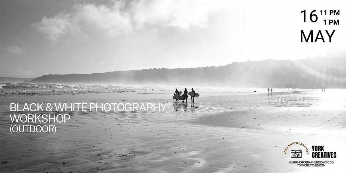 Black & White Photography Workshop (Outdoor)