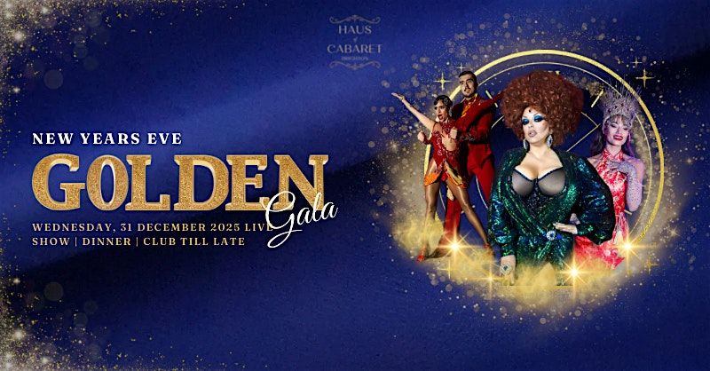THE GOLDEN GALA New Year\u2019s Eve at Haus of Cabaret Brighton