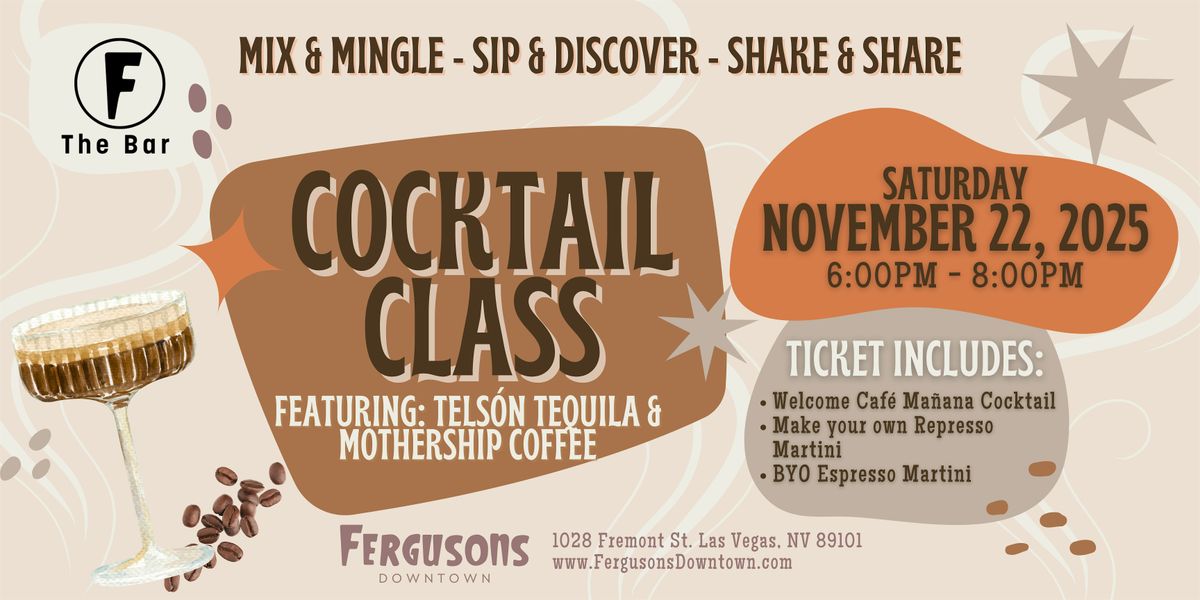 F The Bar Cocktail Class - Mothership Coffee & Tels\u00f3n Tequila
