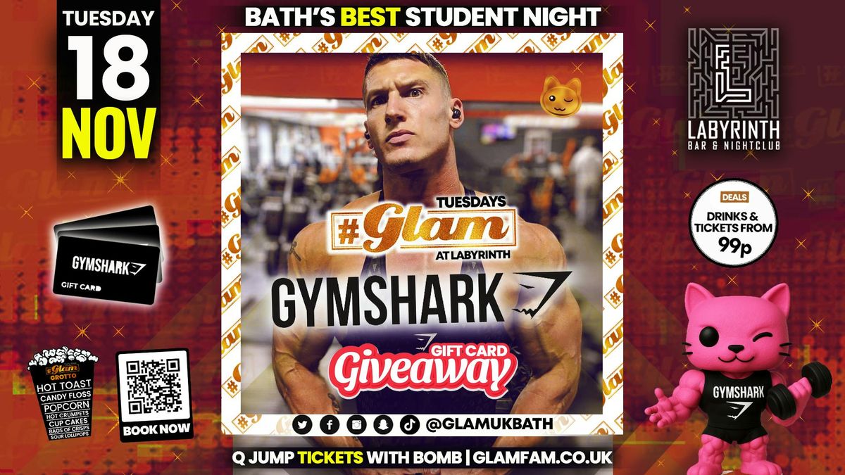 Glam -\ud83d\udcaa GYM SHARK GIVEAWAY\ud83e\udd88| | Bath's Best Student Night! Every Tuesday at Labyrinth! \ud83d\ude3b