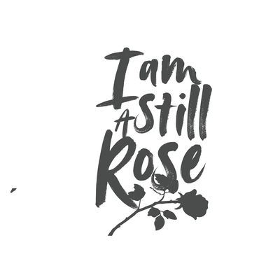 I am Still a Rose LLC