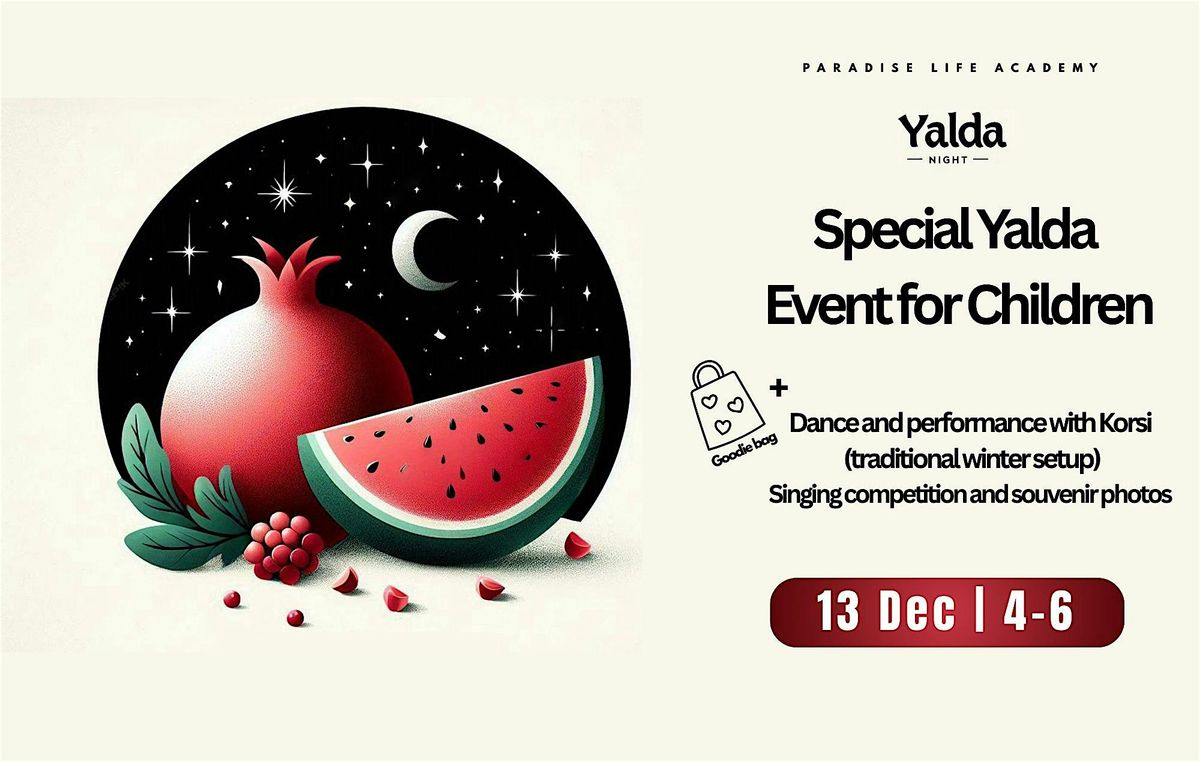 Yalda , Special Event for Kids