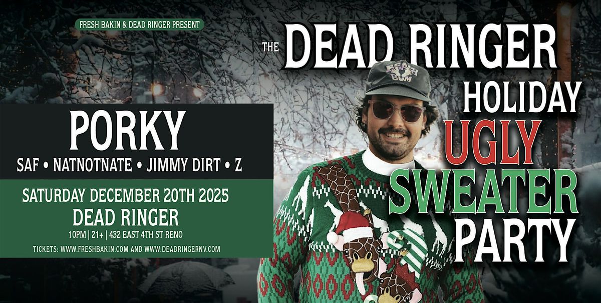Porky 'Holiday Ugly Sweater Party' at Dead Ringer