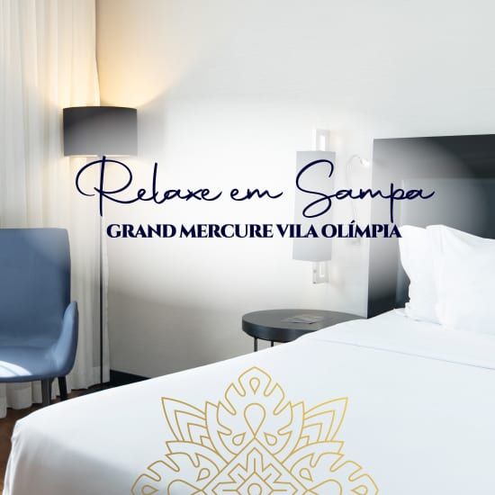 Hospedagem no Grand Mercure SP Vila Ol\u00edmpia