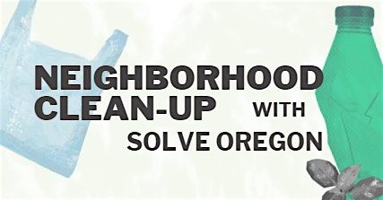 Neighborhood Clean-Up with SOLVE Oregon & The Portland Girls, Gays & Theys
