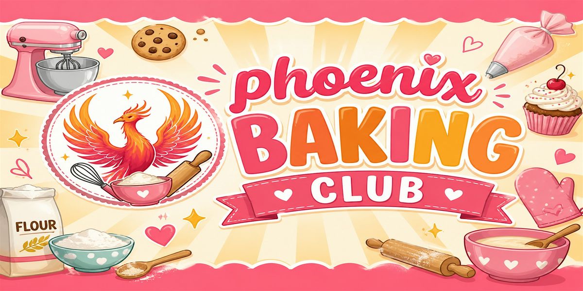 Phoenix Baking Club \u2013 Founders Meetup: Cakes & Community