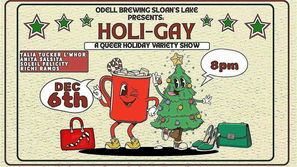 Holi-Gay Variety Show presented by Talia Tucker L'Whor