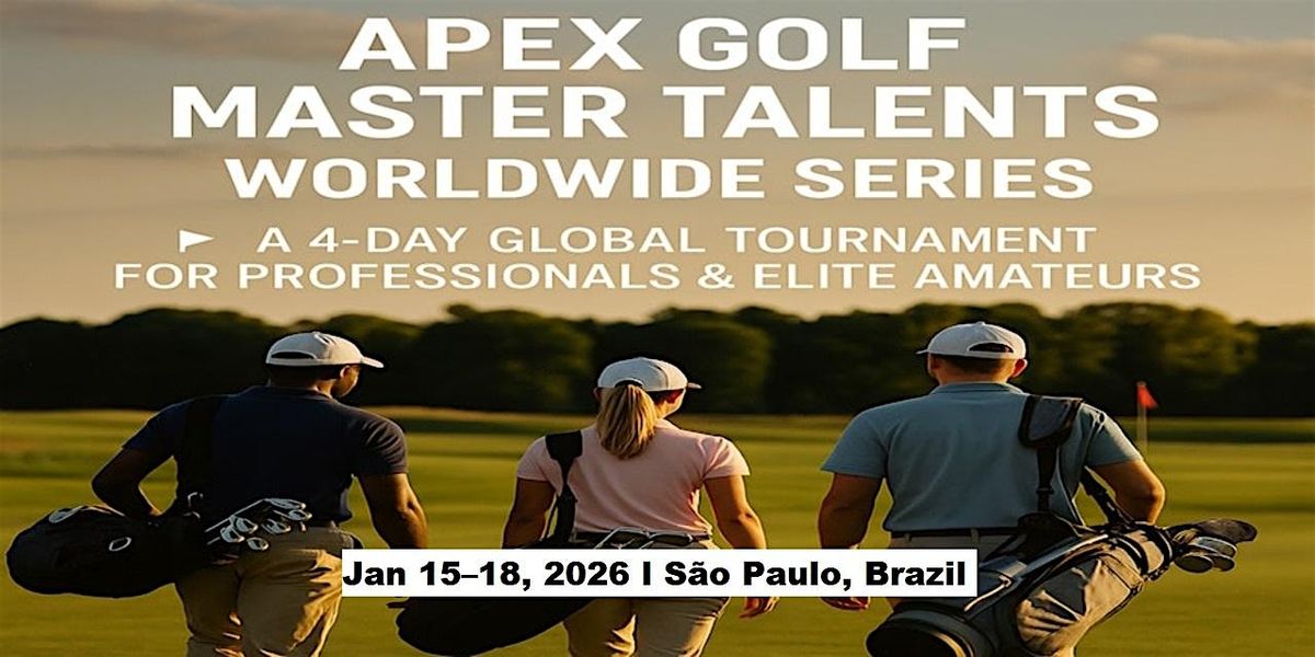 Apex Golf Talents \u2014 4-Day Pro & Amateur Series in S\u00e3o Paulo, Brazil